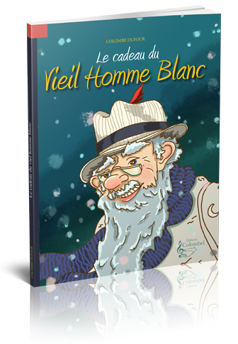 Livre de Noël : Le cadeau du Vieil Homme Blanc